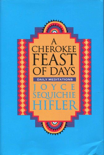 A Cherokee Feast of Days: Daily Meditations
