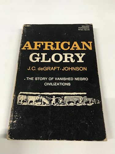 African Glory: The Story of Vanished Negro Civilizations