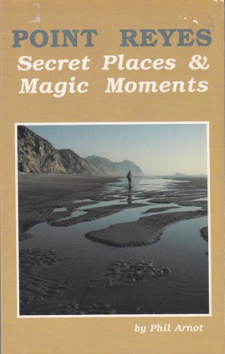 Point Reyes: Secret places and magic moments
