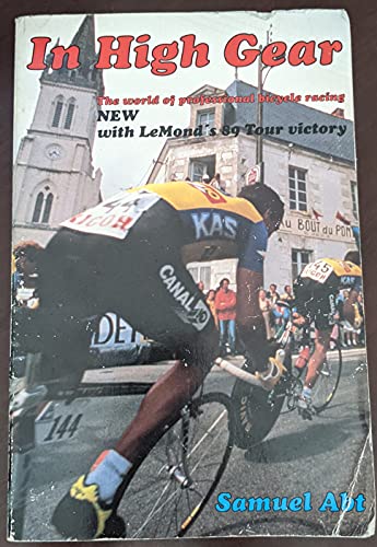 In High Gear: The World of Professional Bicycle Racing
