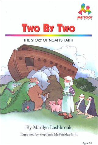 Two by Two: The Story of Noah's Faith (Me Too!)
