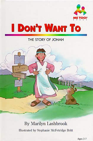 I Don't Want to: The Story of Jonah (Me Too!)