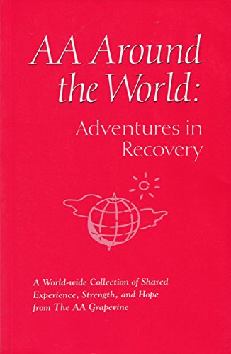AA Around the World (Adventures in Recovery)