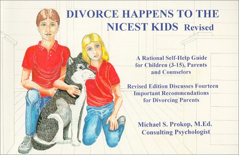 Divorce Happens to the Nicest Kids: A Self Help Book for Kids