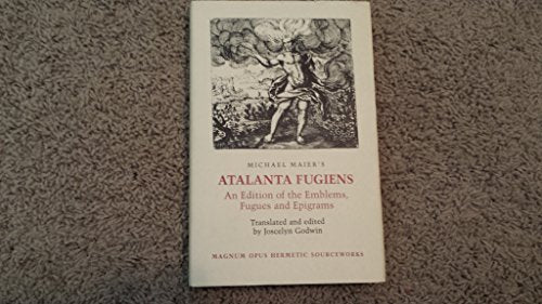 Atalanta Fugiens: An Edition of the Emblems, Fugues and Epigrams (Magnum Opus Hermetic Sourceworks) (English and Latin Edition)