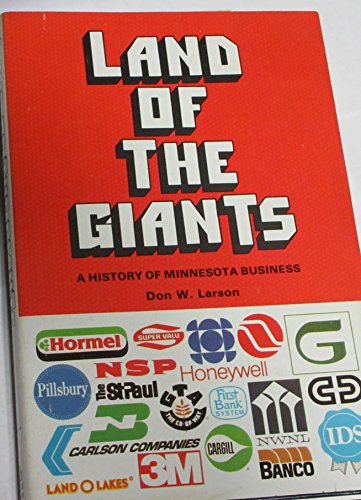 Land of the Giants : A History of Minnesota Business