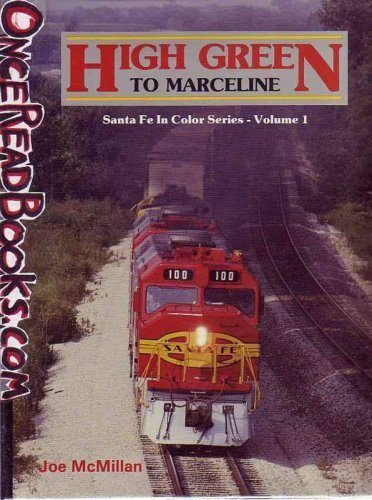 High Green to Marceline - Santa Fe in Color Series, Vol. 1