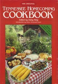 The Original Tennessee Homecoming Cookbook: Favorite Recipes from Tennessee Kitchens