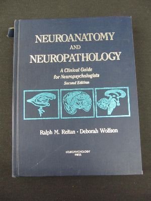 Neuroanatomy and Neuropathology: A Clinical Guide for Neuropsychologists