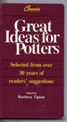 Great Ideas for Potters: Selected from over Thirty Years of Readers' Suggestions