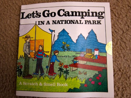 Let's Go Camping In A National Park (A Scratch & Smell Book)