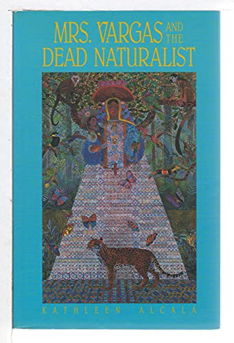 Mrs. Vargas and the Dead Naturalist