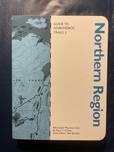 Guide to Adirondack Trails: Northern Region (Forest Preserve, Vol 2)