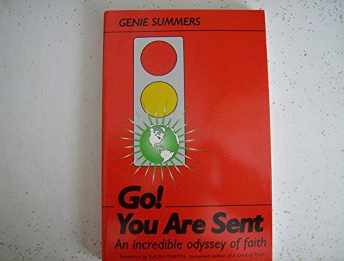 Go! You Are Sent : An Incredible Odyssey of Faith