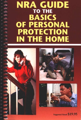 NRA Guide to the Basics of Personal Protection in the Home