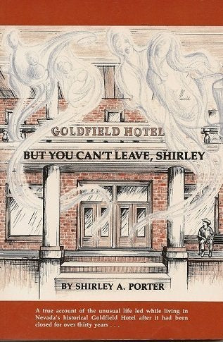Goldfield Hotel: But You Can't Leave, Shirley