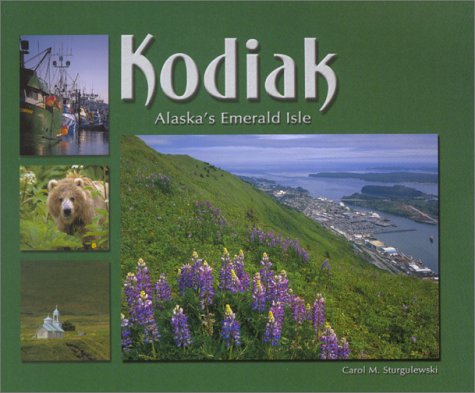 Kodiak: Alaska's Emerald Isle