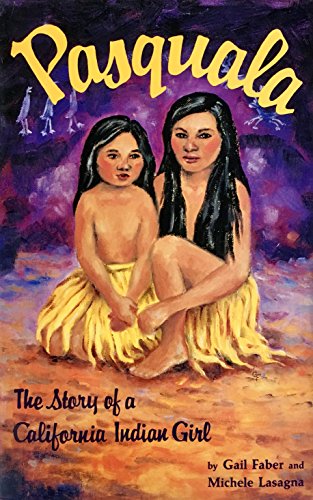 Pasquala: The Story of a California Indian Girl