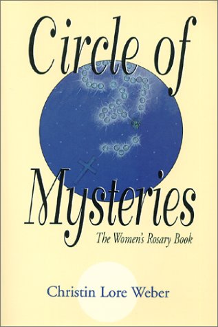 Circle of Mysteries: The Women's Rosary Book