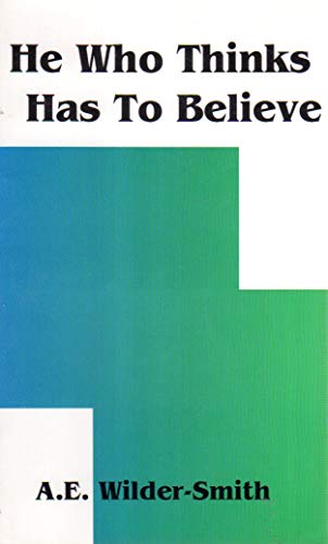 He Who Thinks Has to Believe