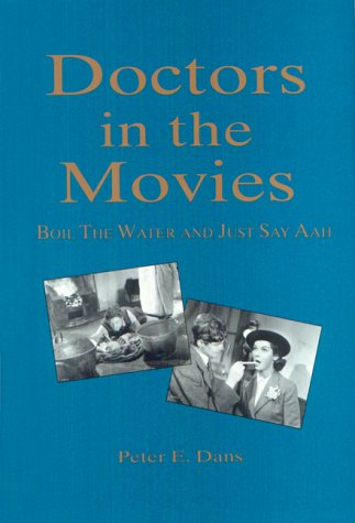 Doctors in the Movies: Boil the Water and Just Say Aah