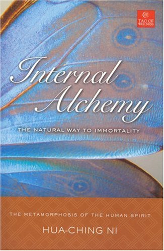 Internal Alchemy: The Natural Way to Immortality