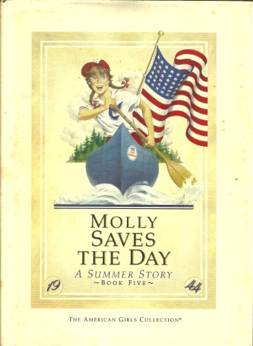 Molly Saves the Day: A Summer Story (American Girls Collection (Hardcover))