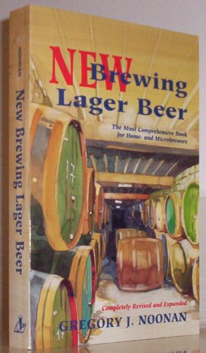 New Brewing Lager Beer: The Most Comprehensive Book for Home-and Microbrewers