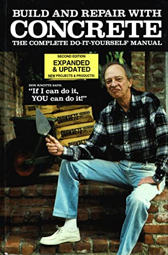 Build and Repair With Concrete : The Complete Do-It-Yourself Manual
