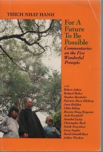 For a Future to Be Possible: Commentaries on the Five Wonderful Precepts