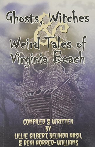 Ghosts, Witches & Weird Tales Of Virginia Beach