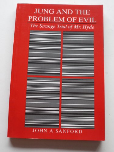 Jung and the Problem of Evil: The Strange Trial of Mr. Hyde