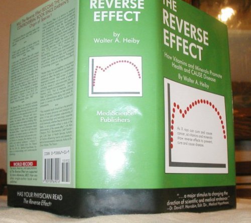 The Reverse Effect: How Vitamins and Minerals Promote Health and Cause Disease