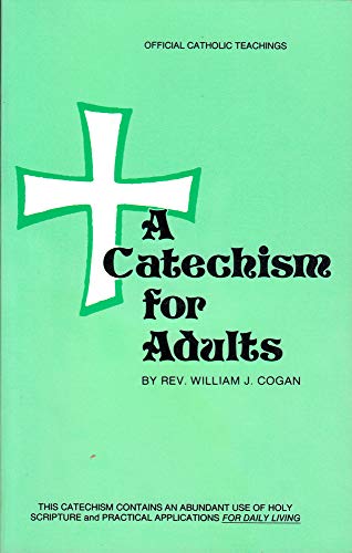 A Catechism For Adults (1990 Revised Edition)