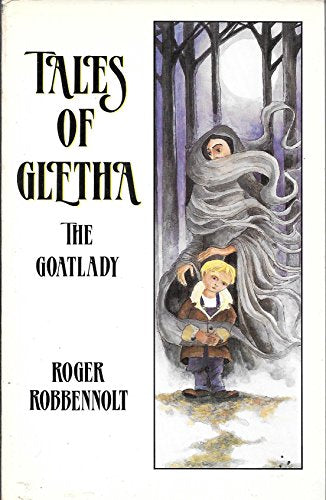 Tales of Gletha the Goatlady: Parables from the Heart Land