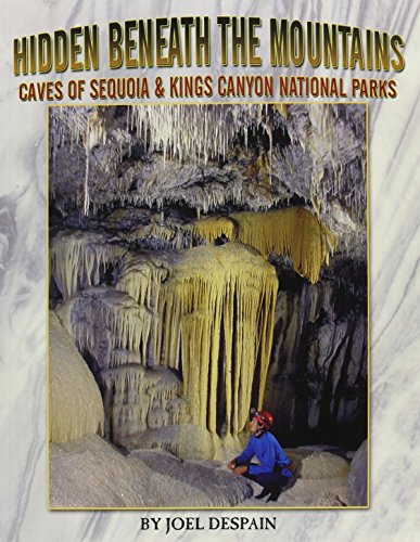 Hidden Beneath the Mountains: The Caves of Sequoia and Kings Canyon National Parks