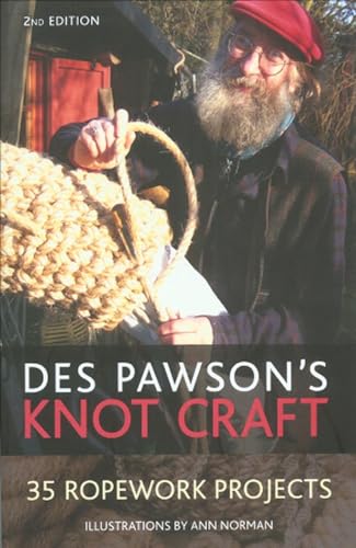 Des Pawson's Knot Craft: The Book That Makes All Other Knot Books Work