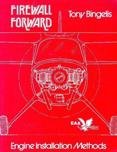 Firewall Forward: Engine Installation Methods (Tony Bingelis Series)