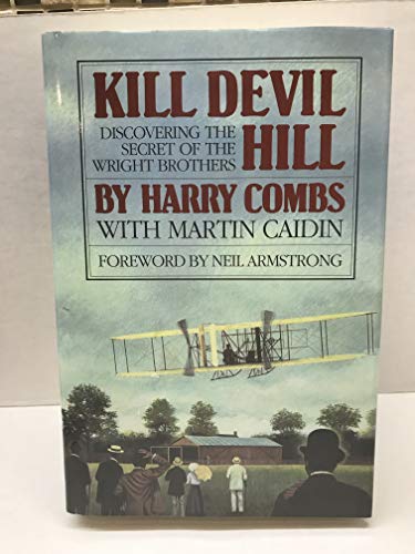 Kill Devil Hill: Discovering the Secret of the Wright Brothers