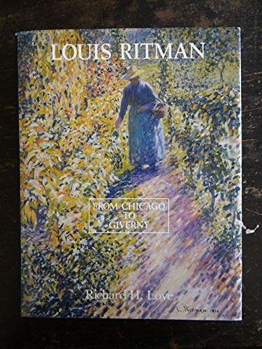 Louis Ritman, from Chicago to Giverny: How Louis Ritman Was Influenced by Lawton Parker and Other Midwestern Impressionists