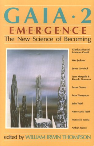 Gaia 2: Emergence : The New Science of Becoming