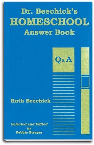 Dr. Beechick's Homeschool Answer Book