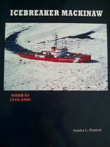 Icebreaker Mackinaw: WAGB 83, 1944-2006