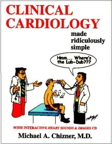 Clinical Cardiology Made Ridiculously Simple (MedMaster Series 2006 Edition)