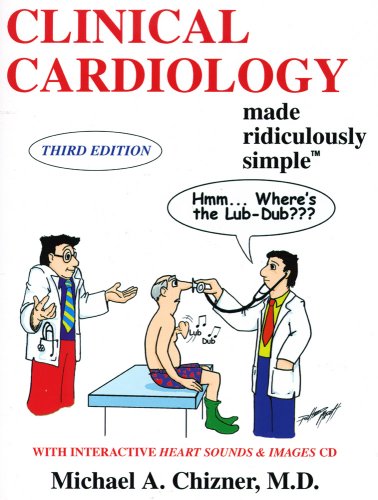Clinical Cardiology Made Ridiculously Simple (Medmaster Ridiculously Simple Series)