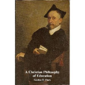 A Christian Philosophy of Education