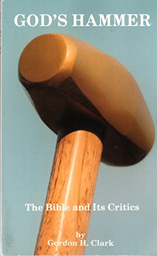 God's Hammer: The Bible and Its Critics (Trinity Papers)