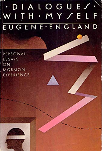 Dialogues With Myself Personal Essays on Mormon Experience