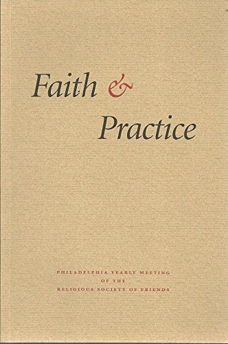 Faith & Practice - Philadelphia Yearly Meeting of the Religious Society of Friends