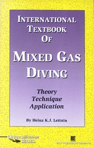 International Textbook of Mixed Gas Diving: Theory Technique Application